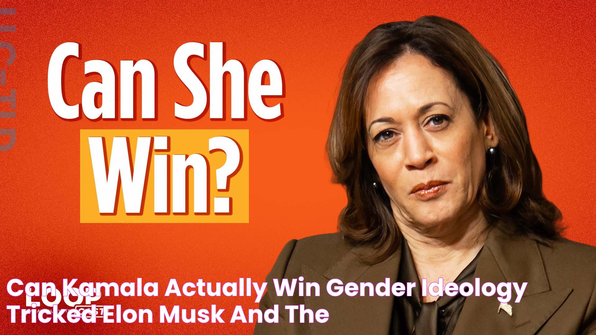 Can Kamala Actually Win? Gender Ideology "Tricked" Elon Musk, And The