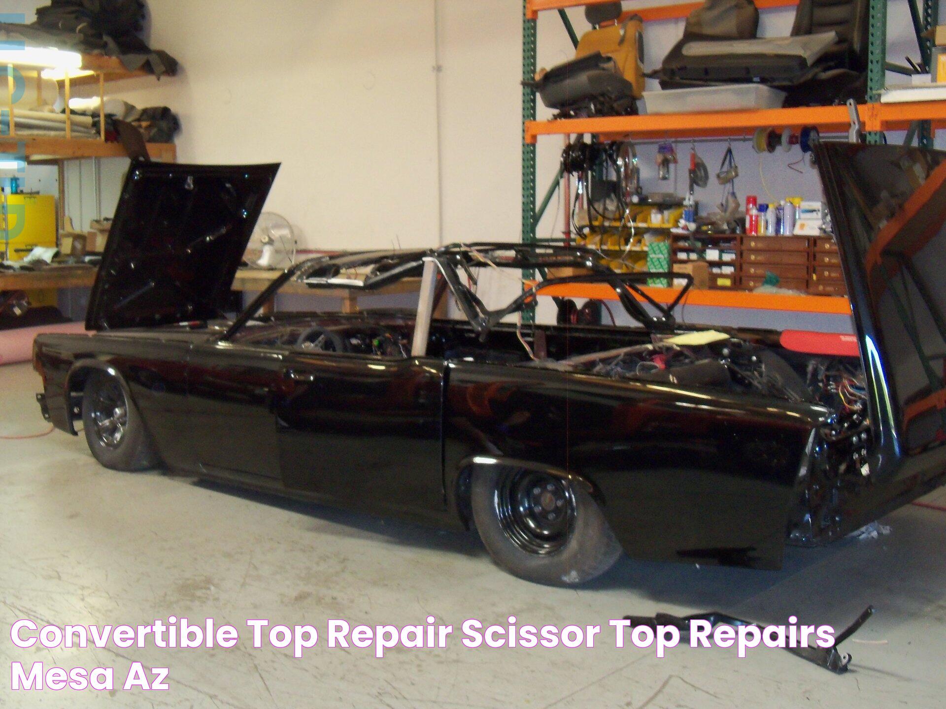 Convertible Top Repair Scissor Top Repairs Mesa, AZ