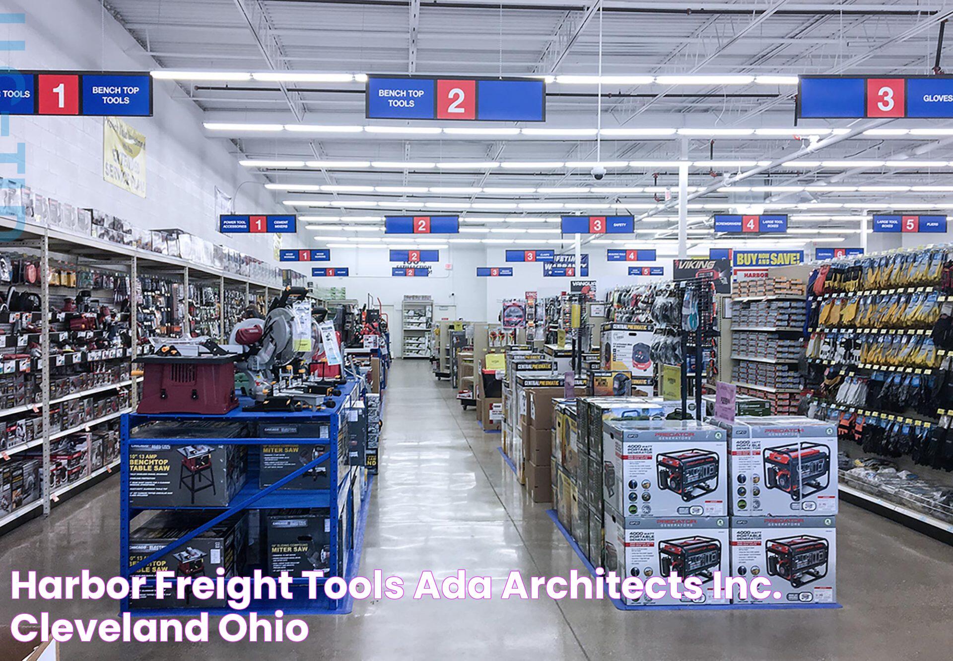 Harbor Freight Tools ADA Architects, Inc. Cleveland, Ohio