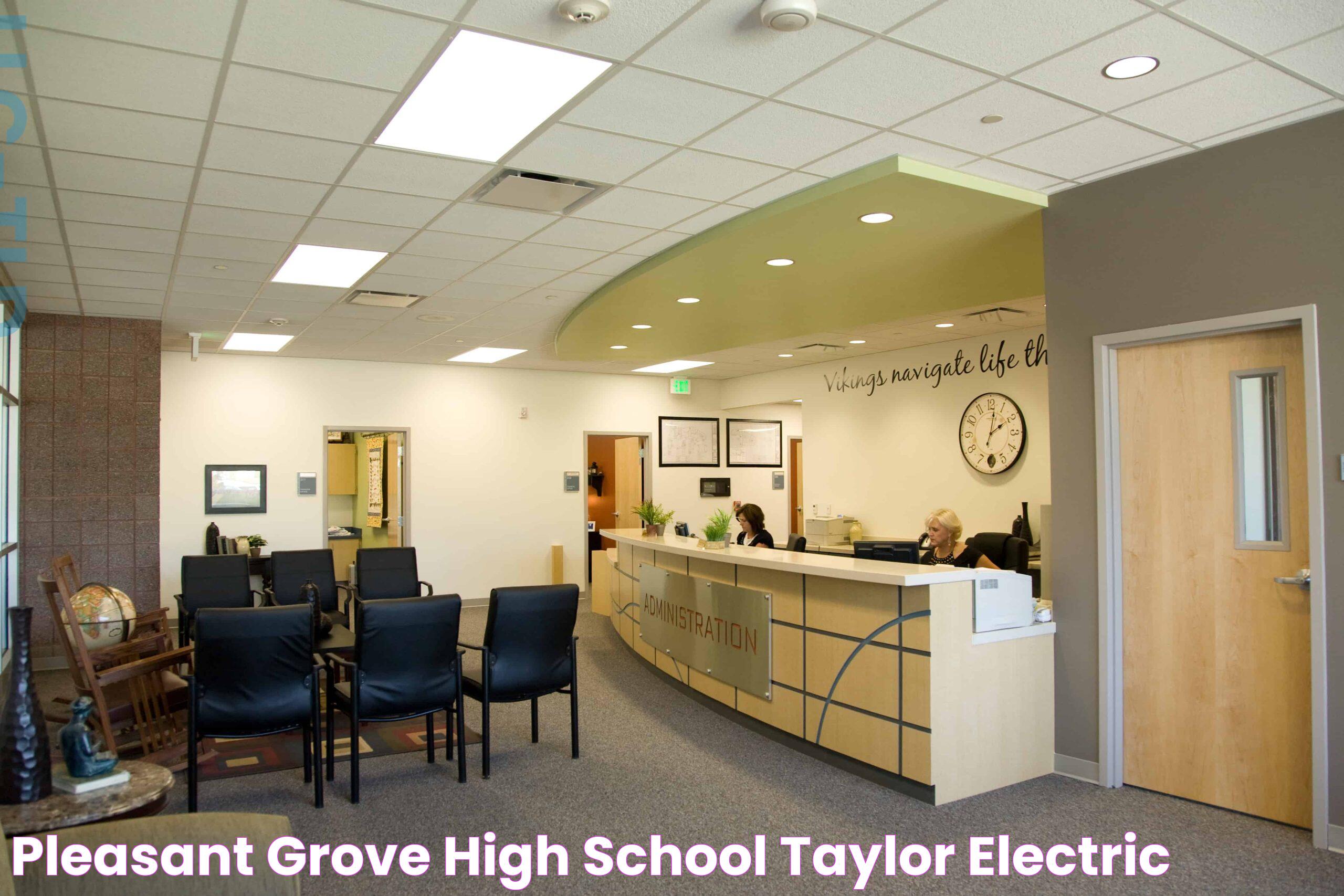 Pleasant Grove High School Taylor Electric