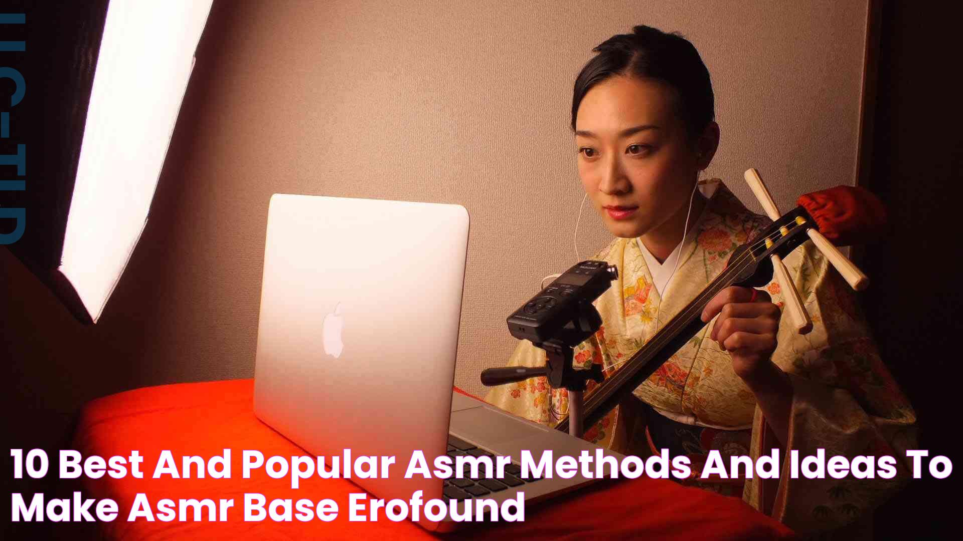 10 Best and Popular ASMR Methods and Ideas to Make ASMR base EroFound