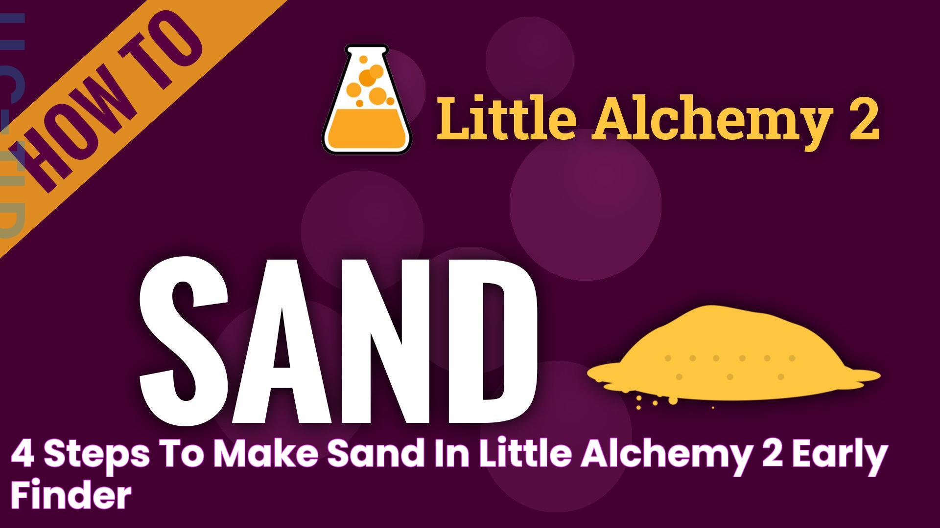 4 Steps to Make Sand in Little Alchemy 2 Early Finder