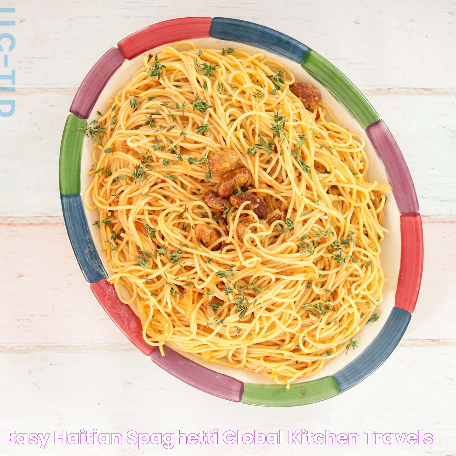 Easy Haitian Spaghetti Global Kitchen Travels