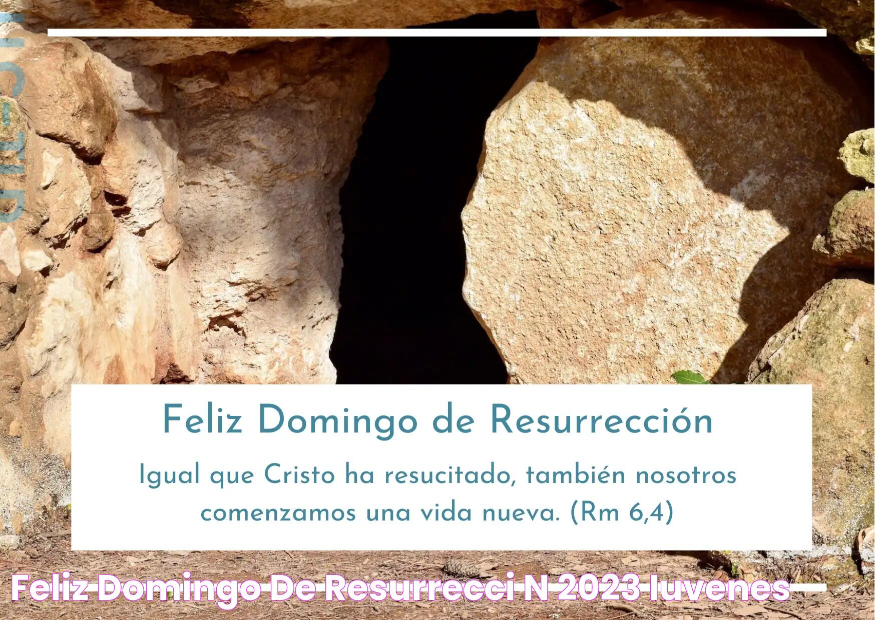 Feliz Domingo De Resurrecci&oacute;n: A Celebration Of Faith, Hope, And Renewal