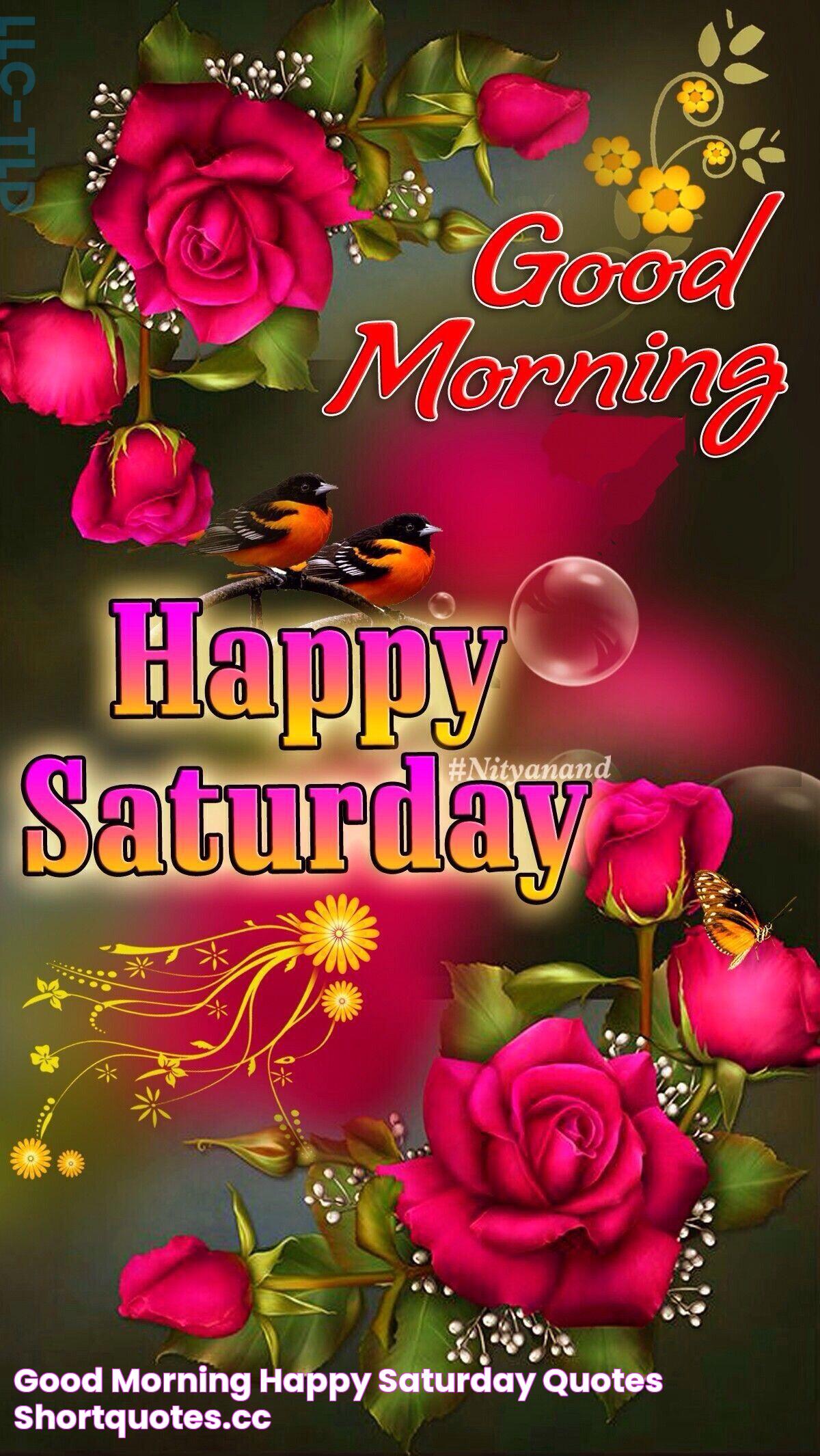 Good Morning Happy Saturday Quotes ShortQuotes.cc