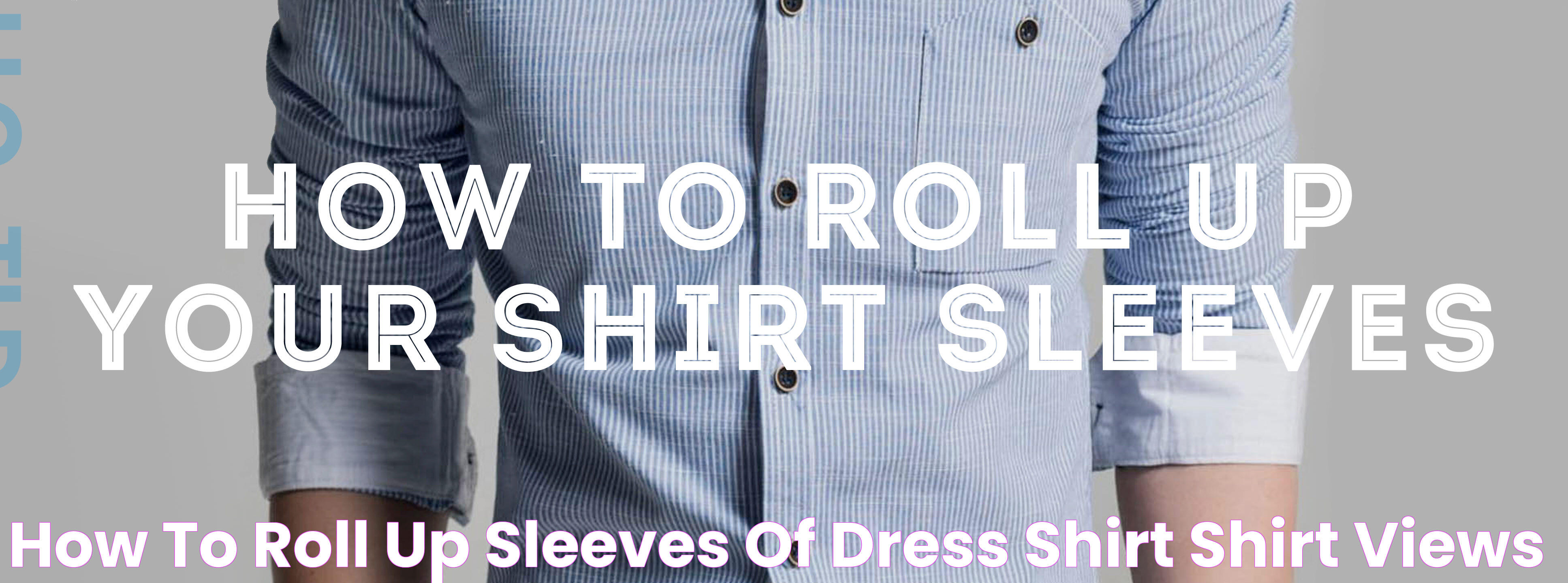 Master The Art Of Rolling Up Dress Shirt Sleeves: A Step-by-Step Guide