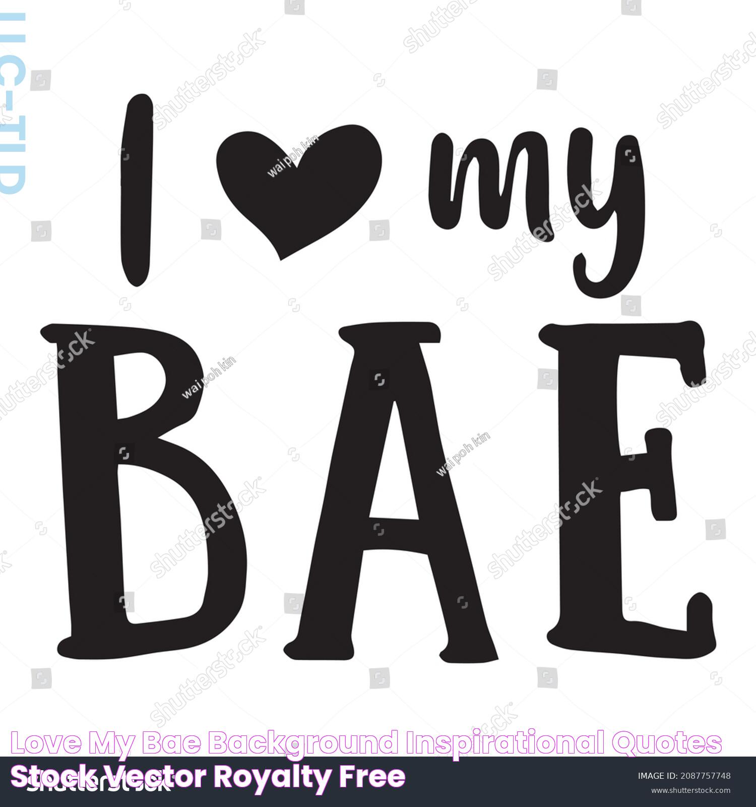 Bae I Love You You My Everything Lyrics: The Story Behind The Words