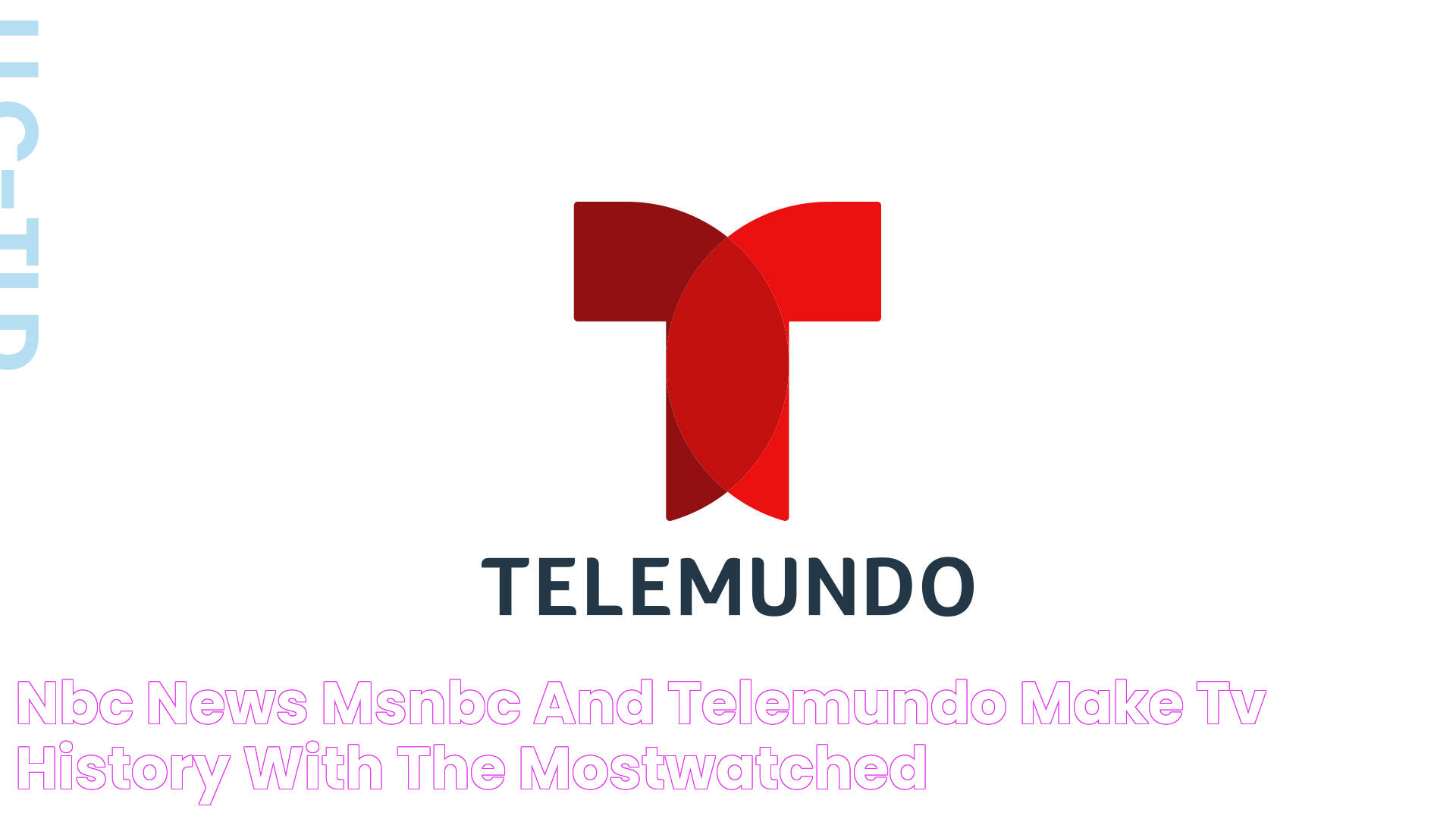 Telemundo 51: Your Trusted Source For Spanish-Language News And Entertainment