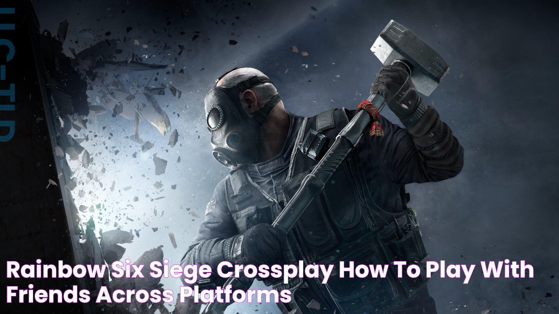 Rainbow Six Siege crossplay how to play with friends across platforms