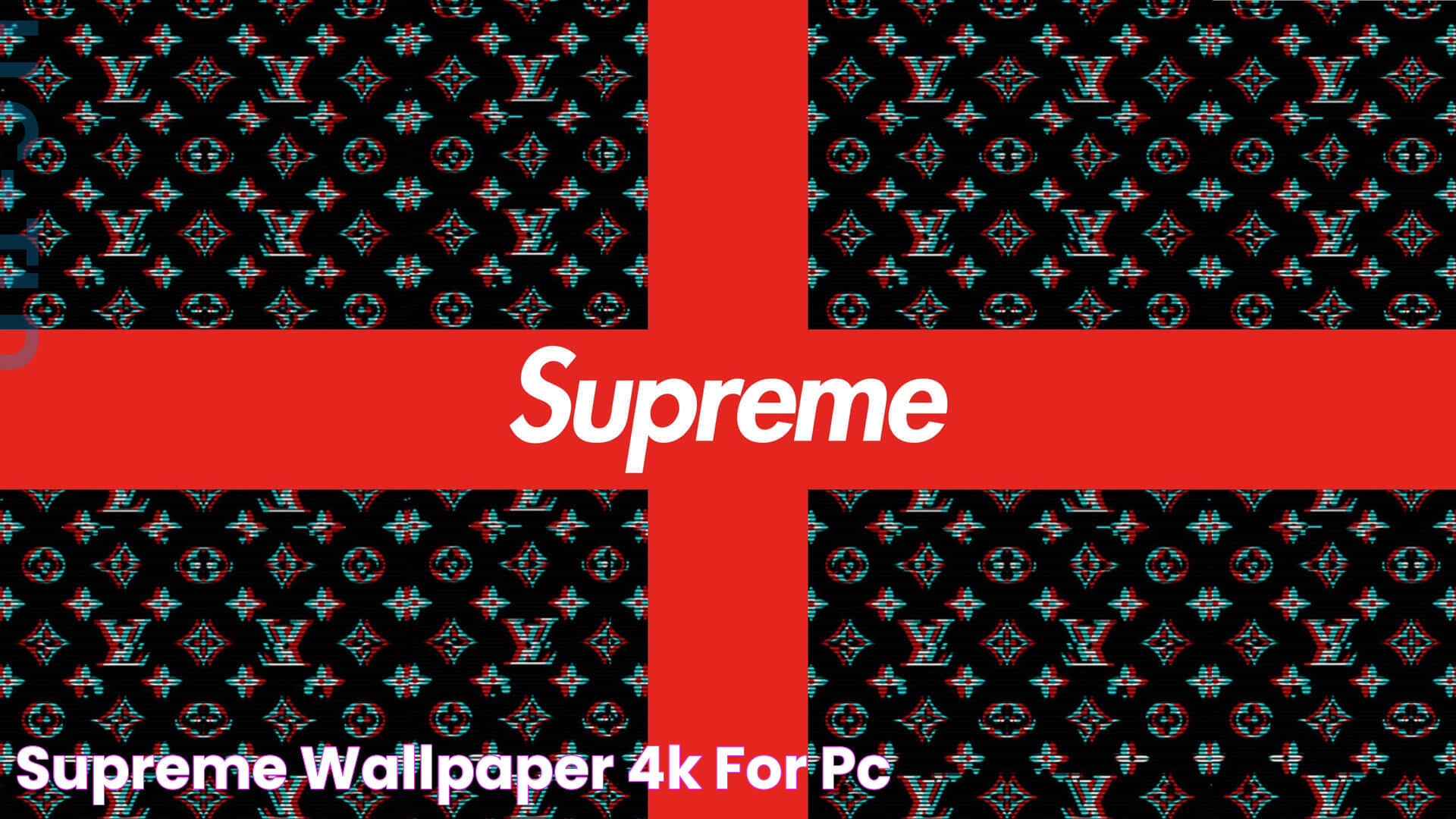 Supreme Wallpaper 4k For Pc