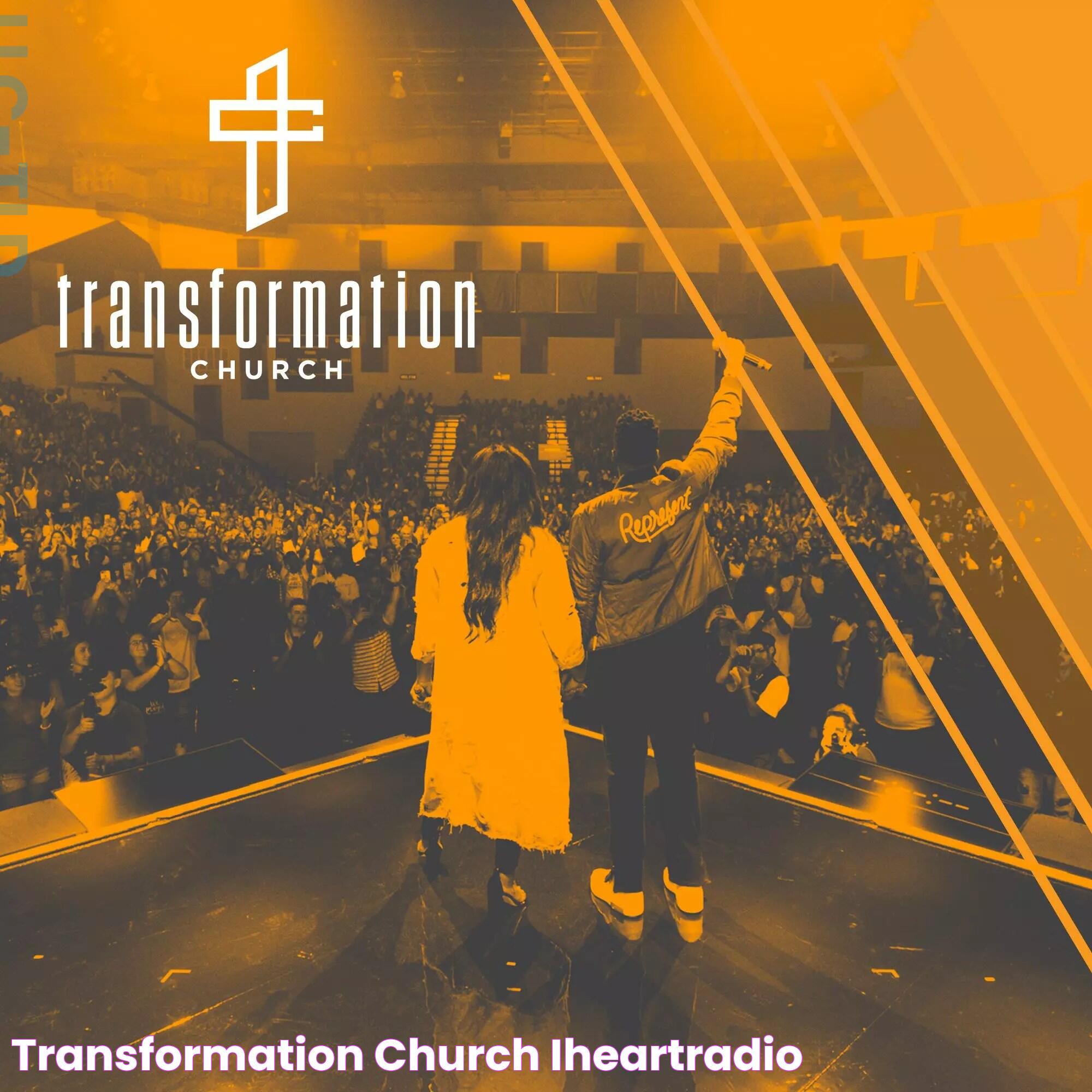 Transformation Church iHeartRadio