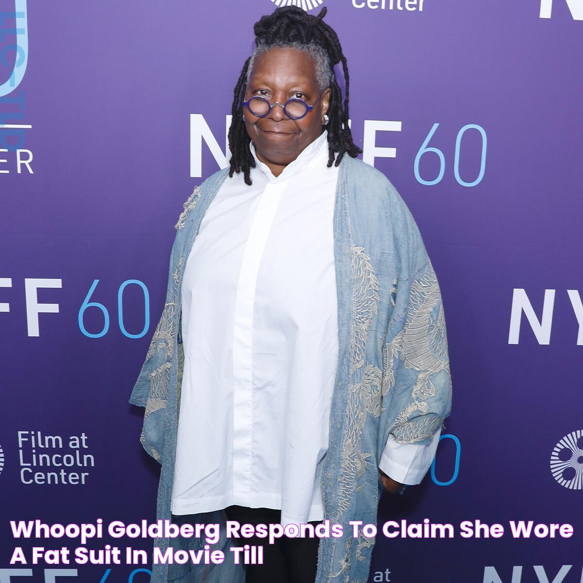 Whoopi Goldberg Responds to Claim She Wore a Fat Suit in Movie Till