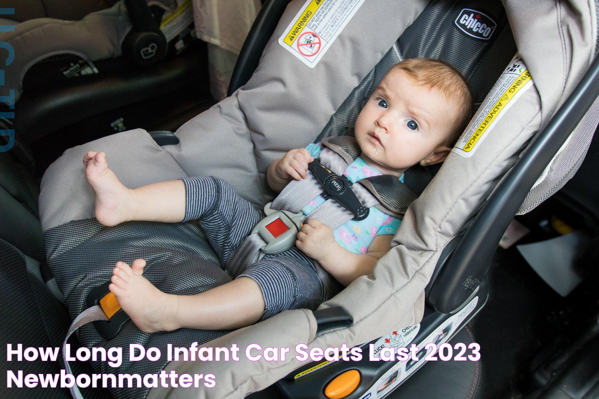 How Long Do Infant Car Seats Last [2023] NewbornMatters