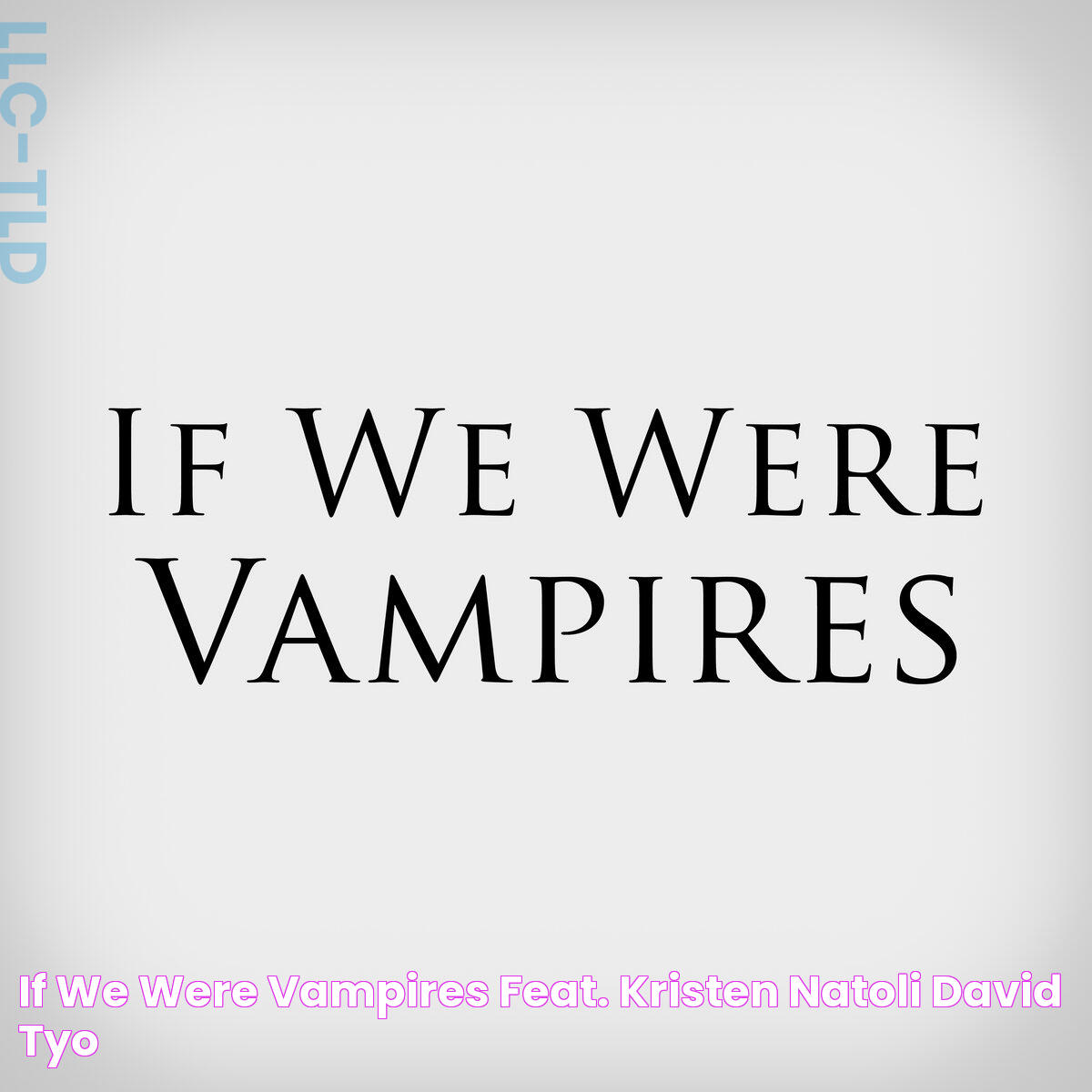 If We Were Vampires (feat. Kristen Natoli) David Tyo