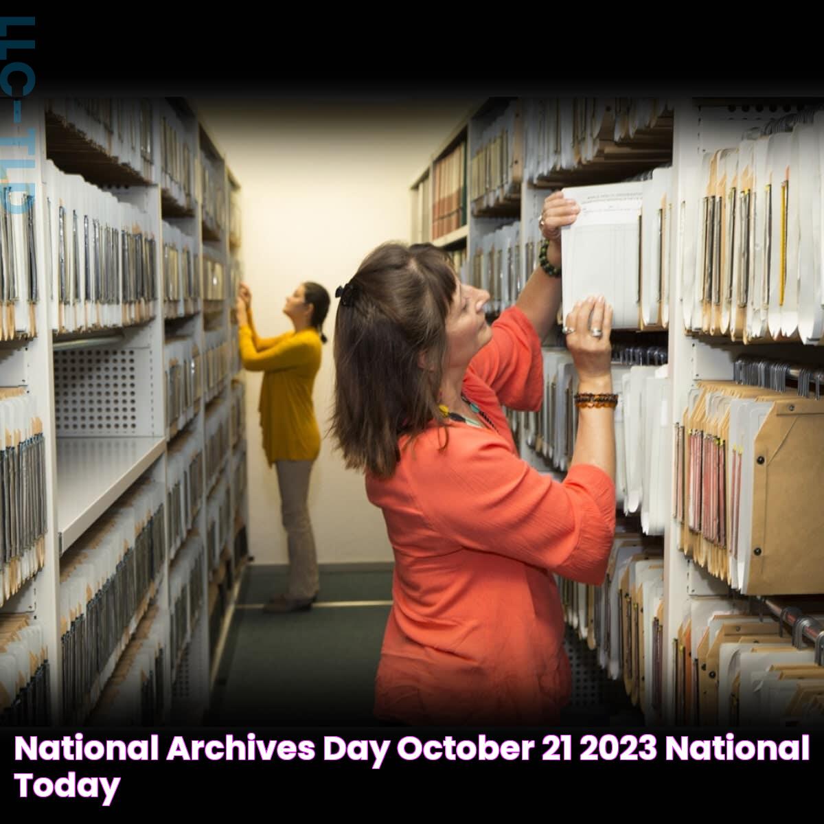 NATIONAL ARCHIVES DAY October 21, 2023 National Today