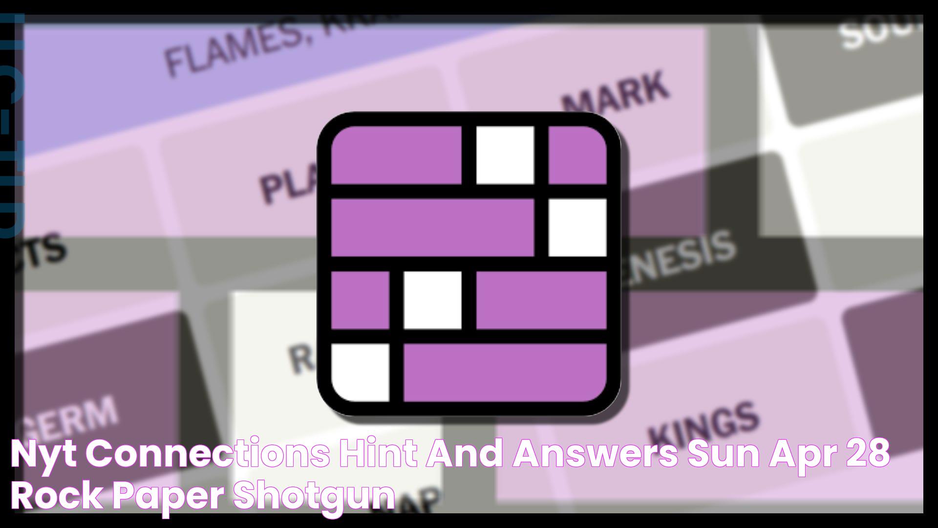 NYT Connections hint and answers (Sun, Apr 28) Rock Paper Shotgun