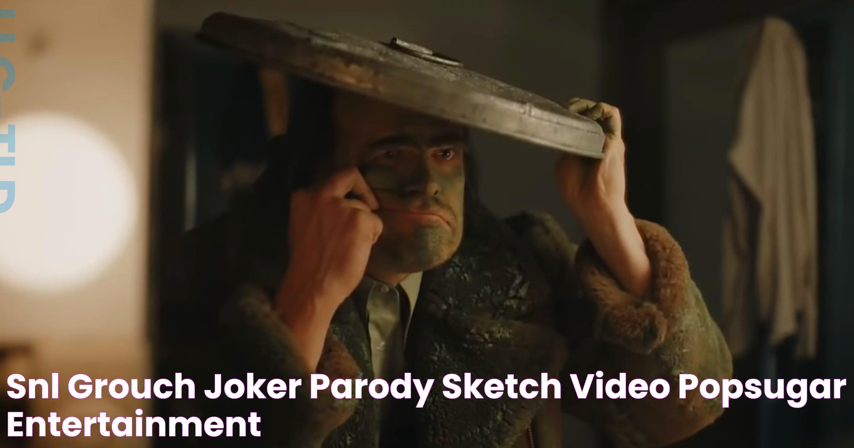 SNL "Grouch (Joker Parody)" Sketch Video POPSUGAR Entertainment