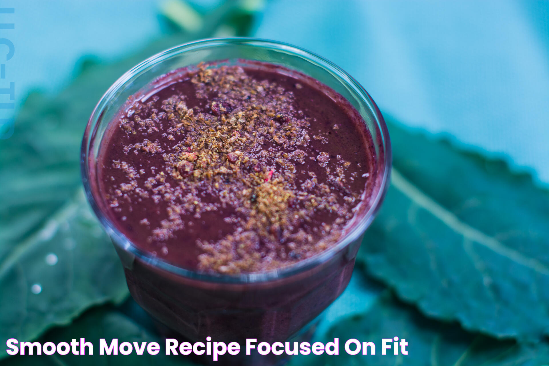 Smooth Move Recipe Focused on Fit