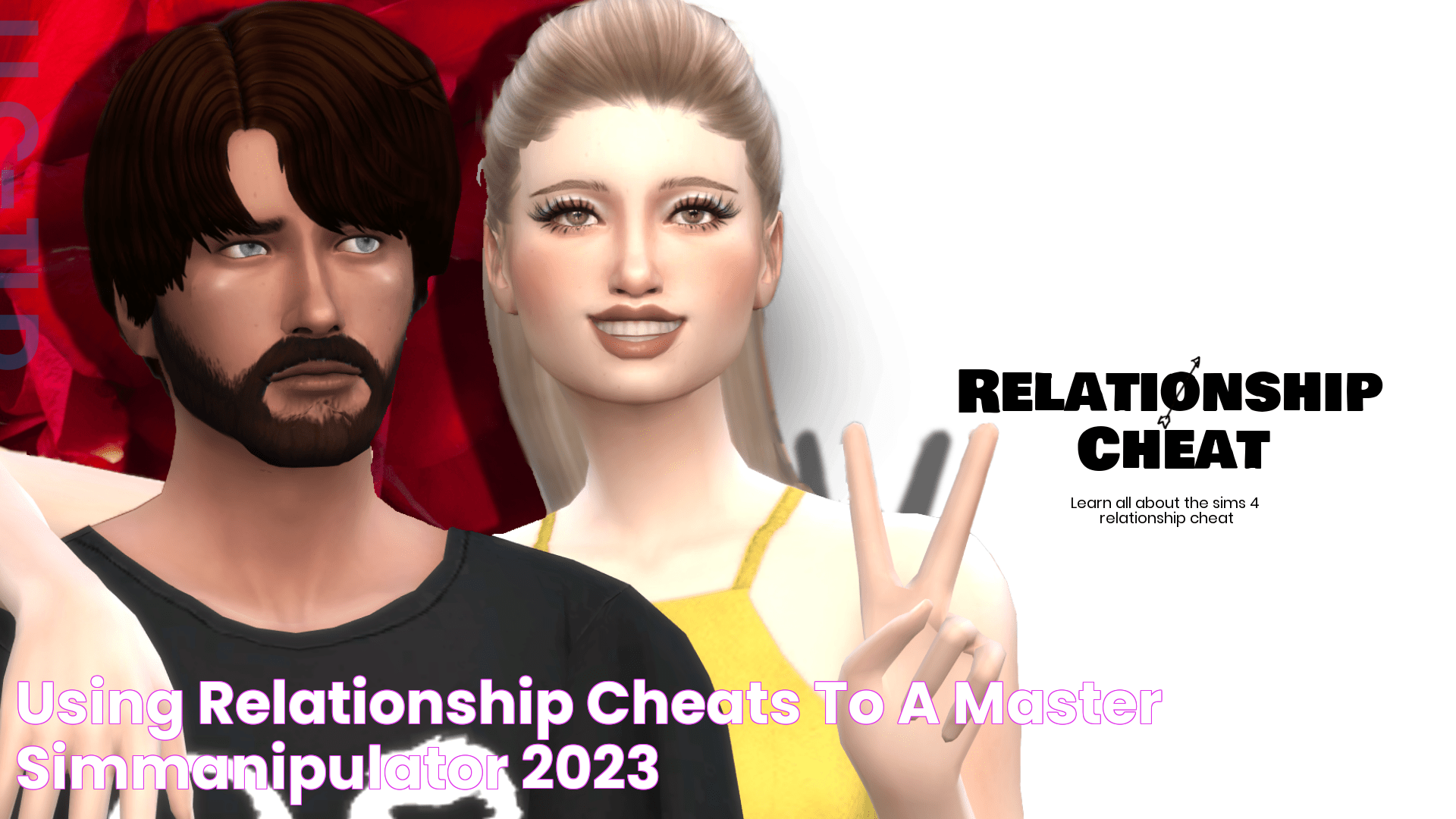 Using Relationship Cheats To A Master SimManipulator (2023