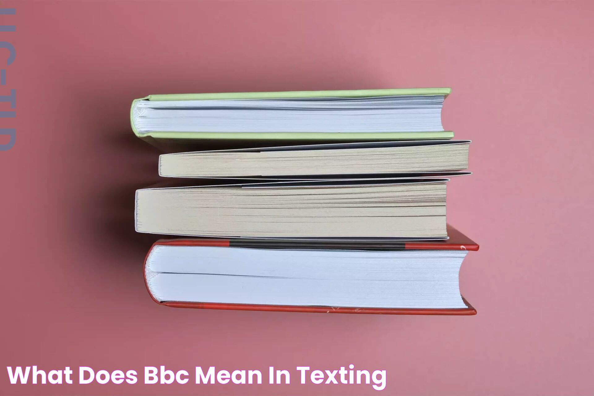 What Does BBC Mean in Texting?