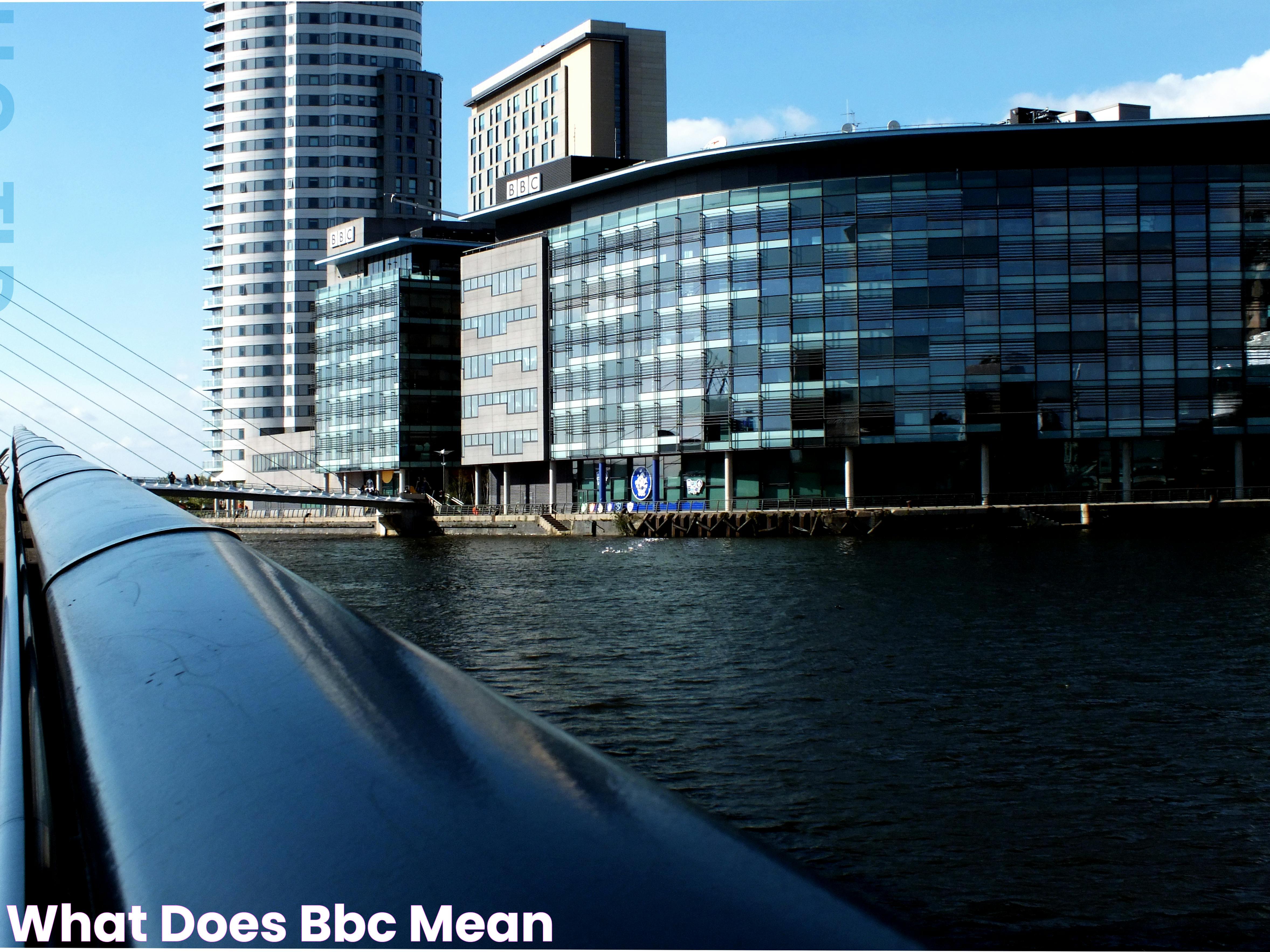 Understanding BBC: Meaning, Impact, And Influence