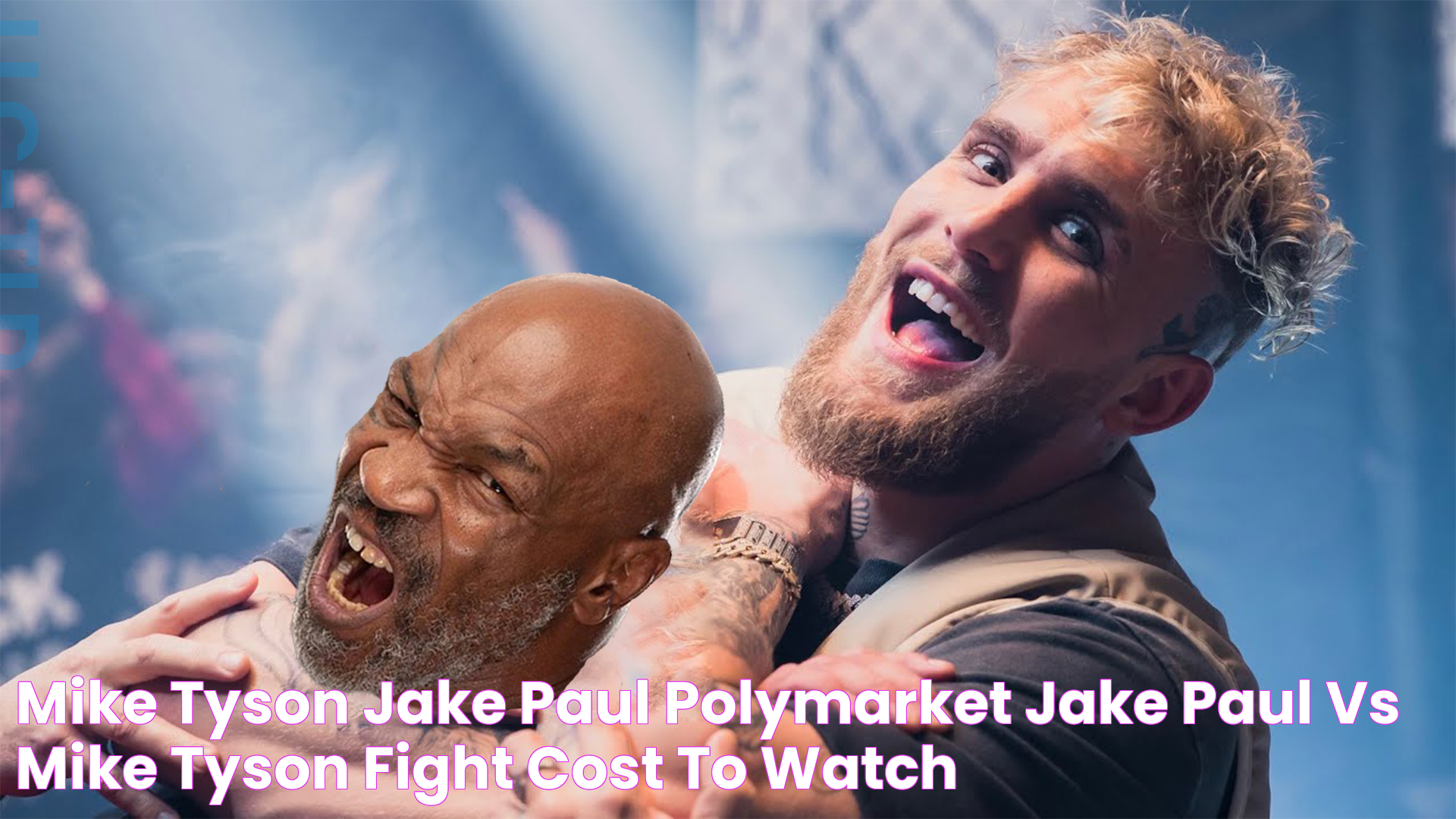 Mike tyson jake paul polymarket Jake paul vs mike tyson fight cost to watch