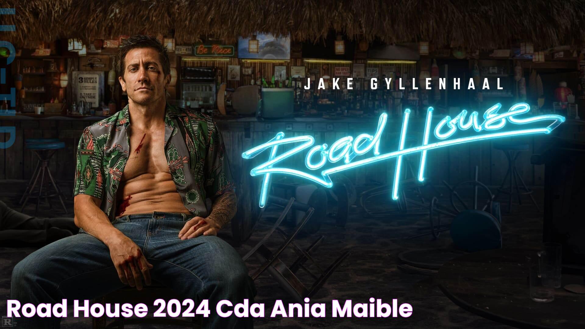 Road House 2024 Cda Ania Maible