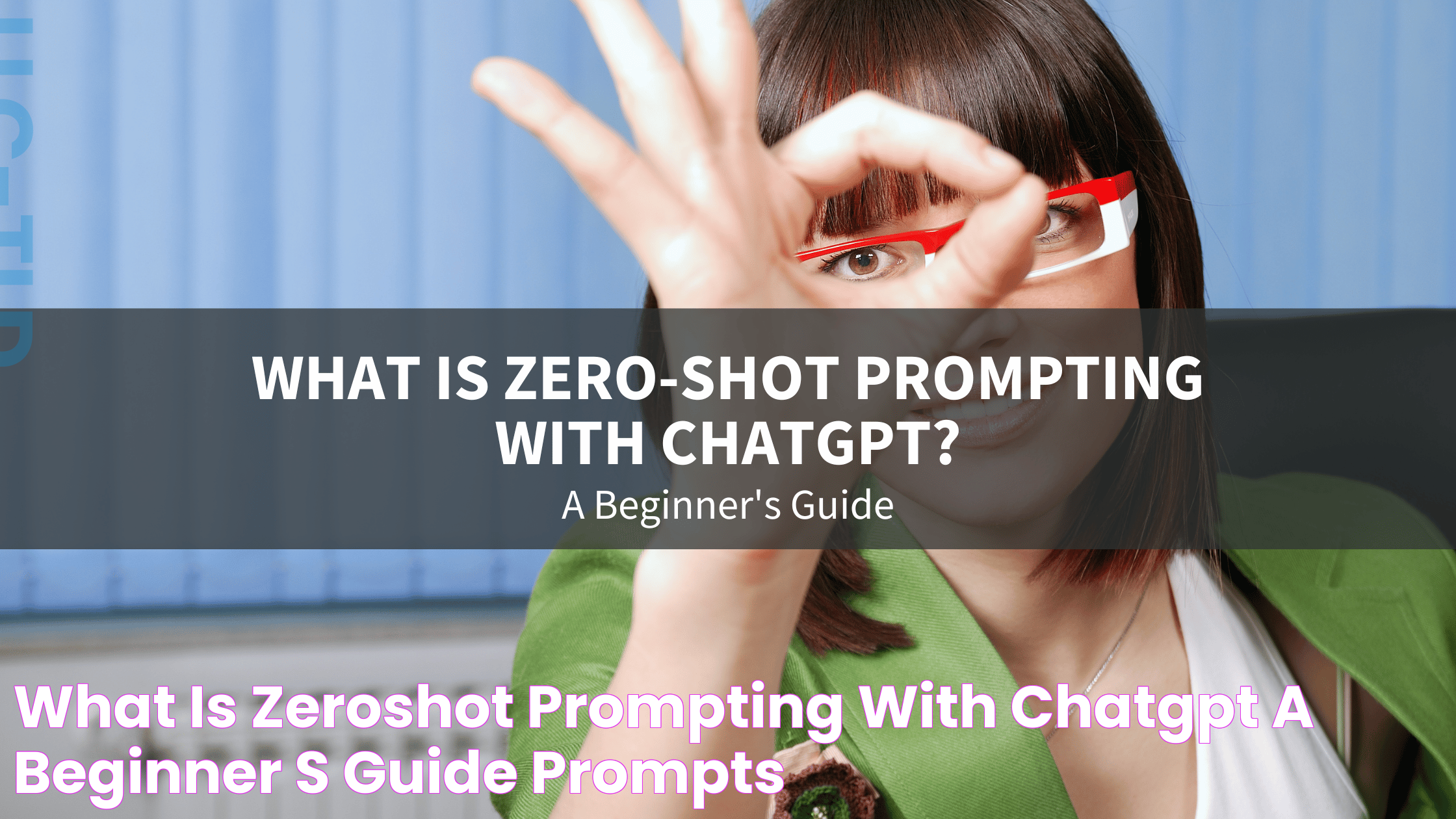 What is ZeroShot Prompting with ChatGPT? A Beginner's Guide Prompts