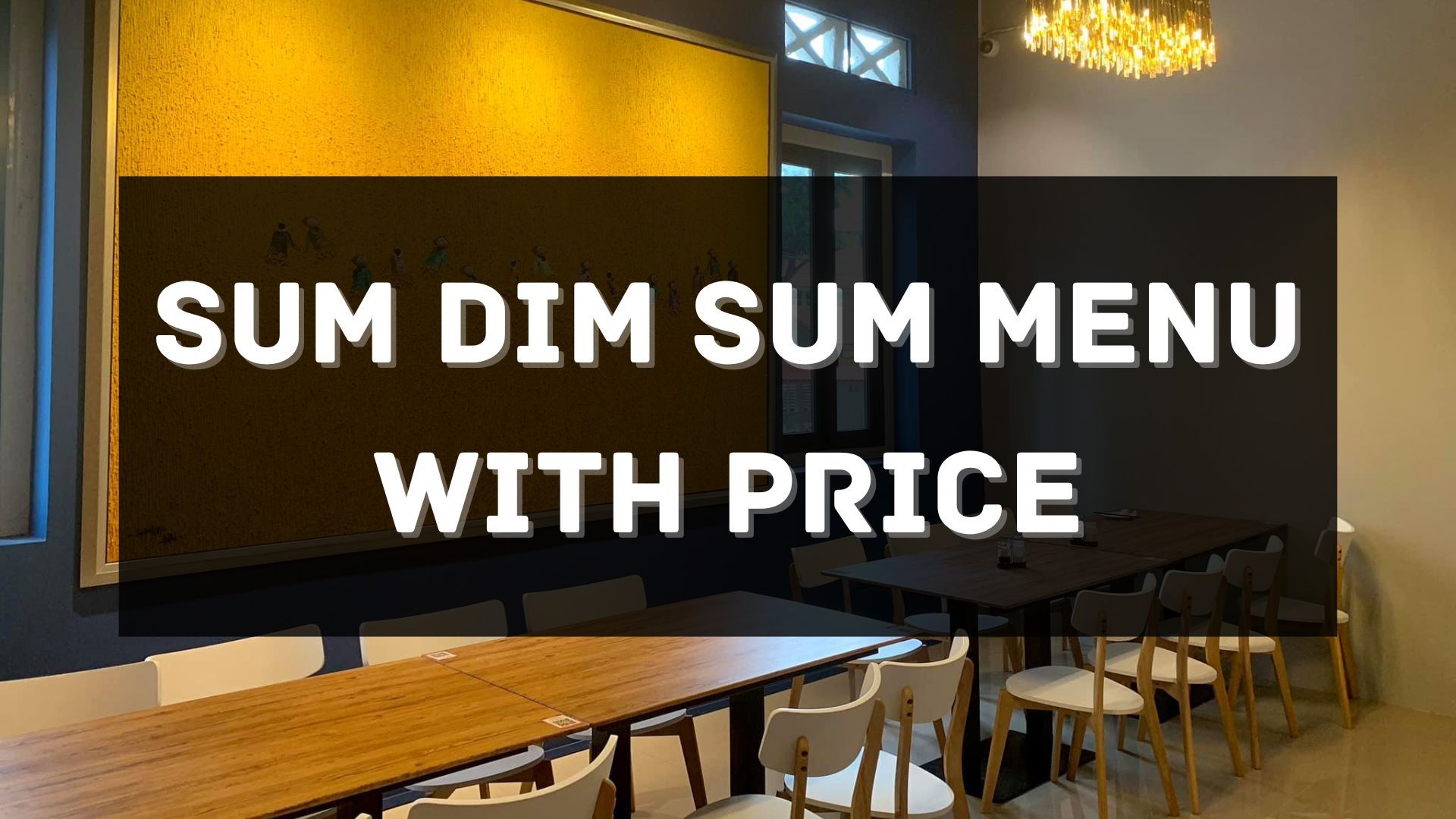 Sum Dim Sum Menu with Price 2024 Singapore [UPDATED]