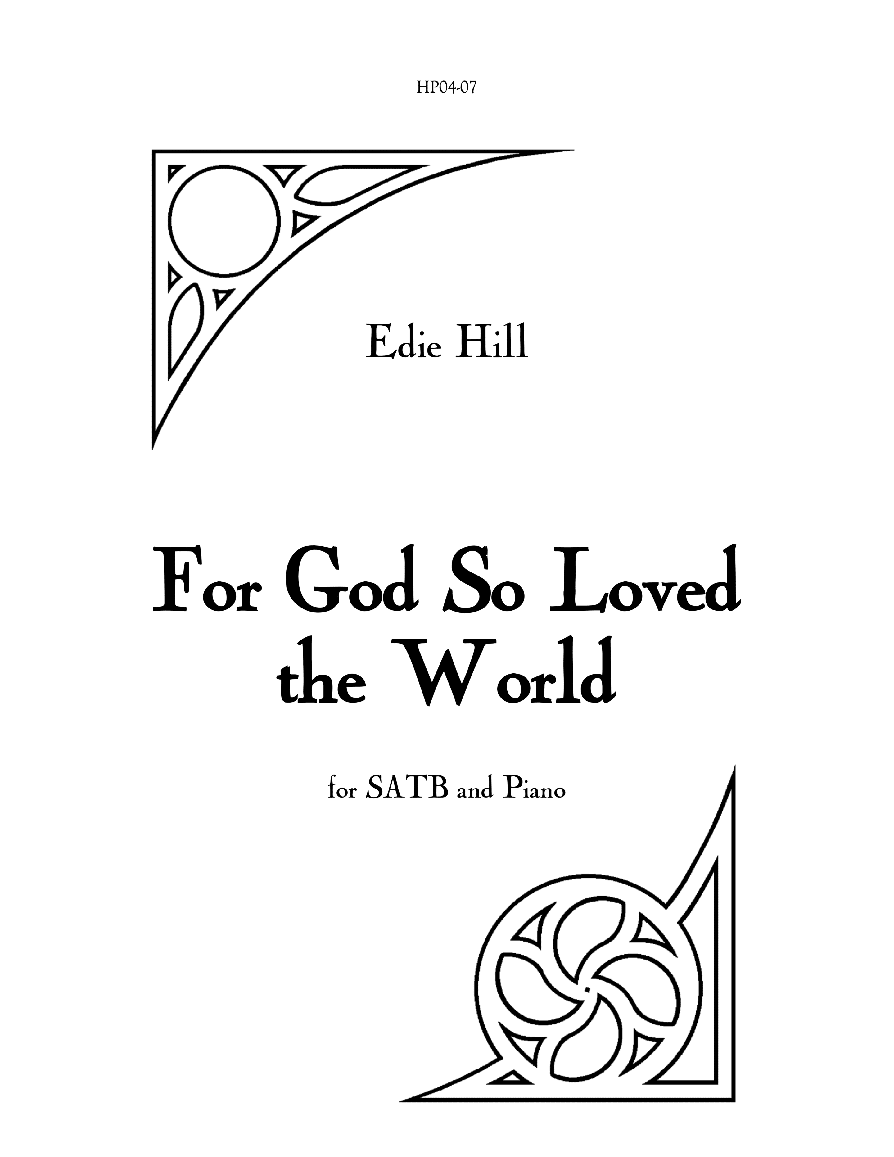 For God So Loved the World Edie Hill, Composer