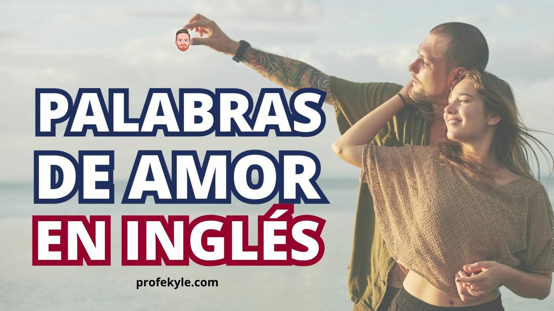 Las mejores palabras de amor en inglés (y frases) traducidas Profe