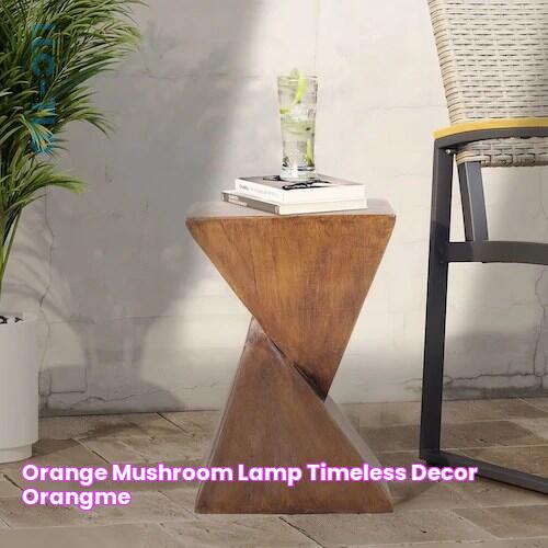 Orange Mushroom Lamp Timeless Decor Orangme