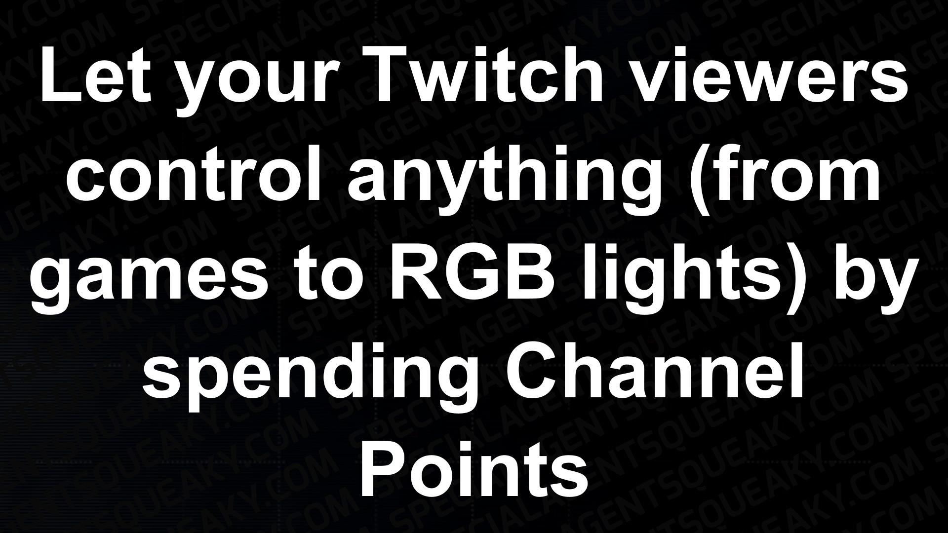 Let your Twitch viewers control anything (from games to RGB lights) by