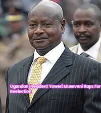 Current Leadership In Uganda: President Yoweri Museveni And His Role