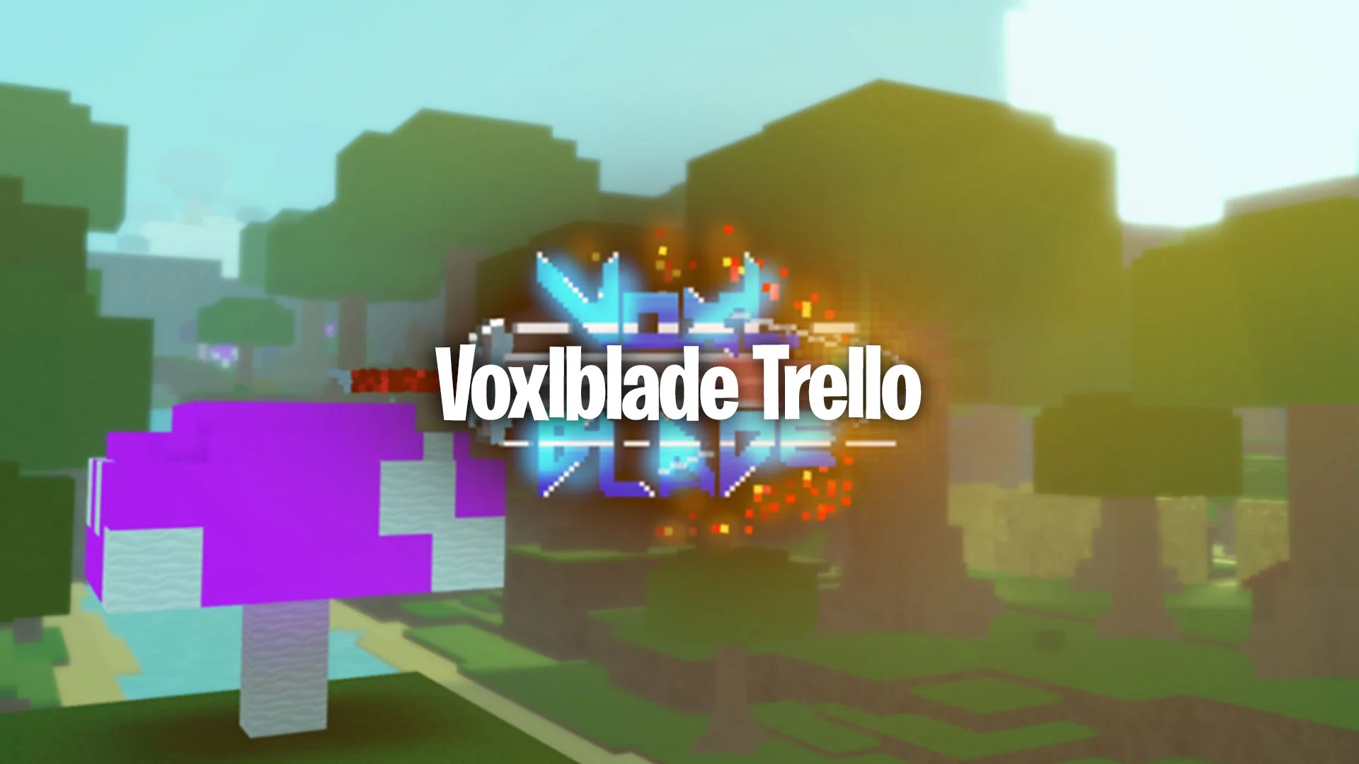 Voxlblade Trello Link (April 2024) Gamer Digest