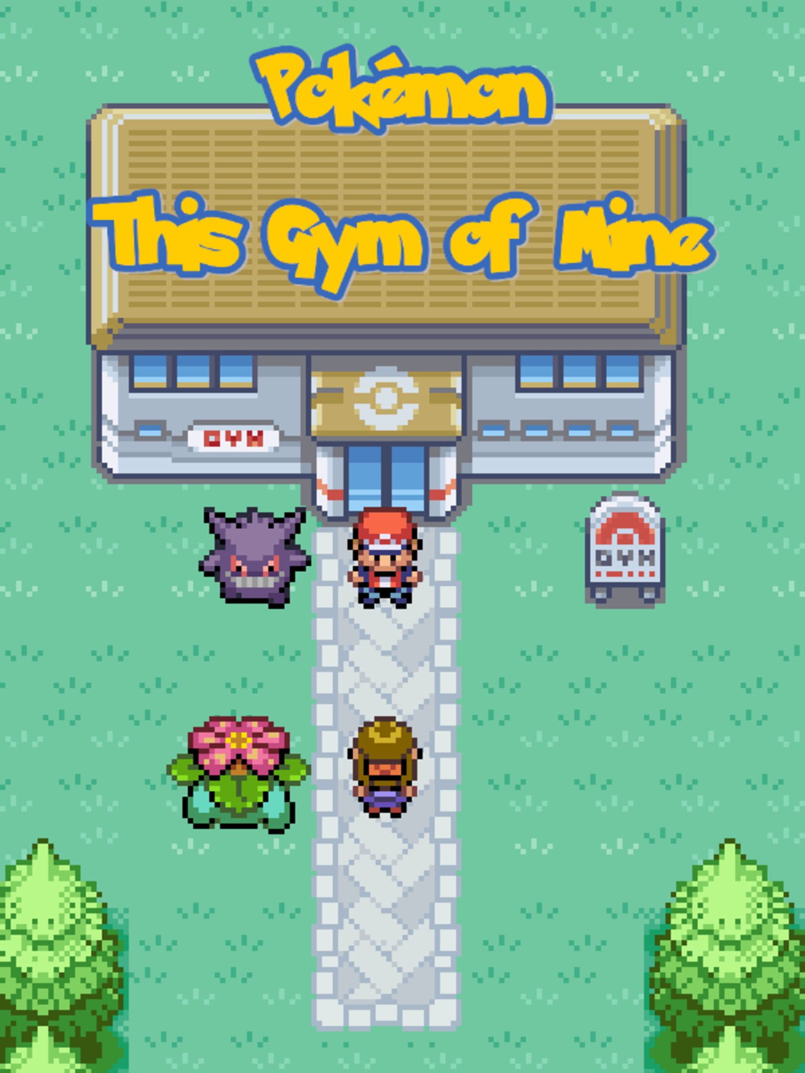 Ultimate Guide To Pokemon This Gym Of Mine Download For Fans