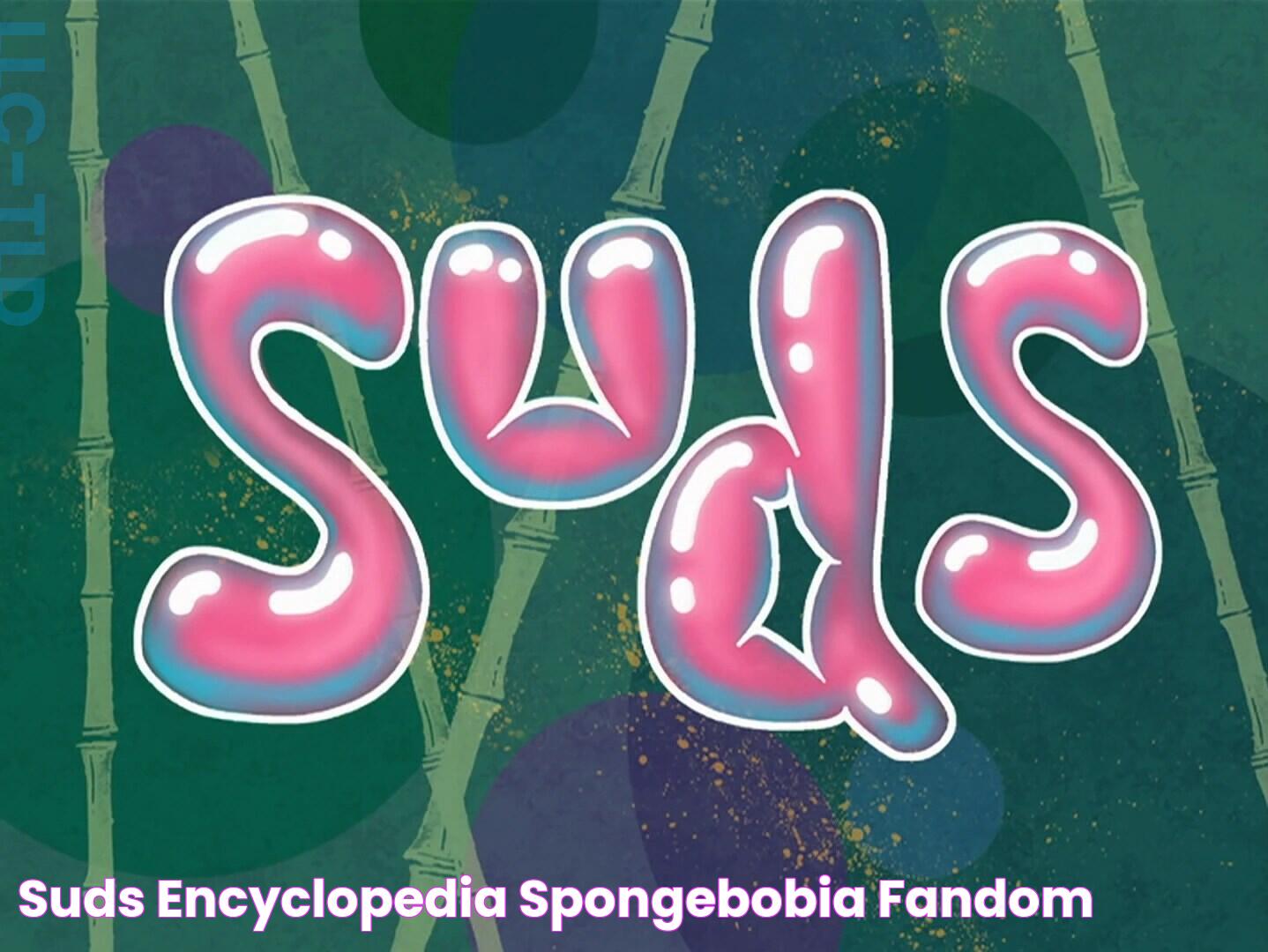 Suds Encyclopedia SpongeBobia Fandom