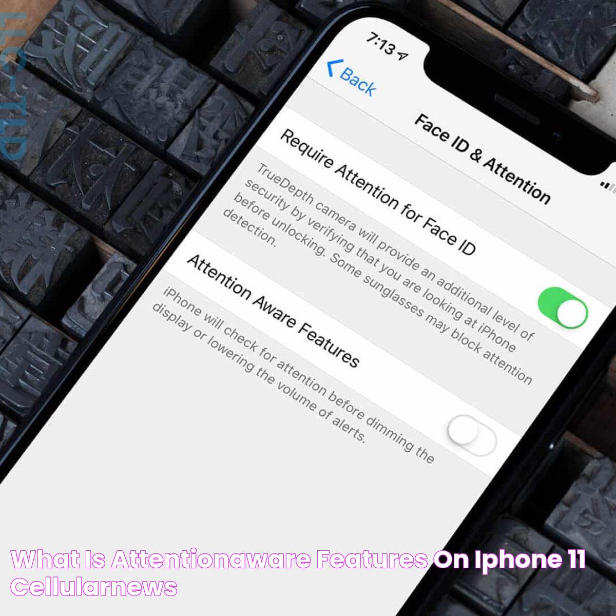 What Is AttentionAware Features on iPhone 11 CellularNews